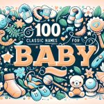 100 Classic Names for baby