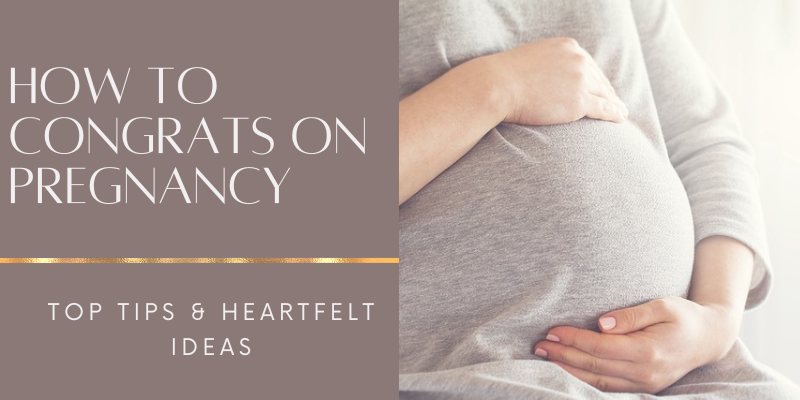 How-to-Congrats on-Pregnancy-Top-Tips-&-Heartfelt-Ideas